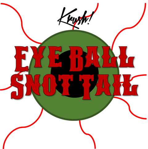 Eyeball Snot tail Snapbar