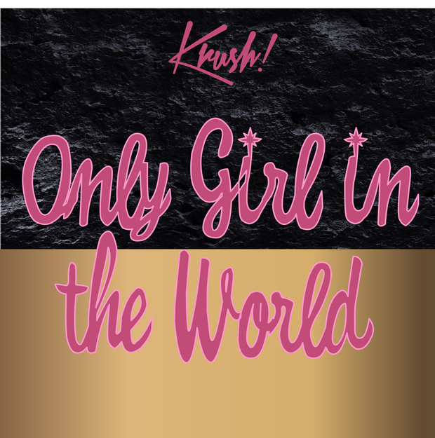 Only Girl in the World 20g
